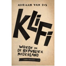   KliFi , Woede in de republiek Nederland , Dis, Adriaan , van