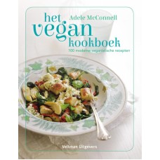 Het vegan kookboek , 100 moderne  veganistische  recepten , McConnell , Adele