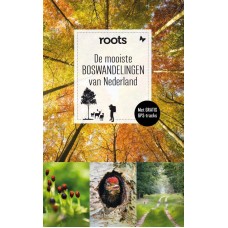   De mooiste boswandelingen van Nederland , Roots