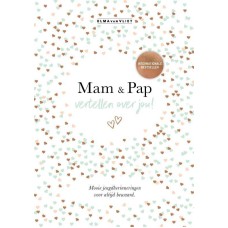 Mam en Pap vertellen over jou , Mooie jeugdherinneringen voor altijd bewaard Vertel eens , Elma van Vliet